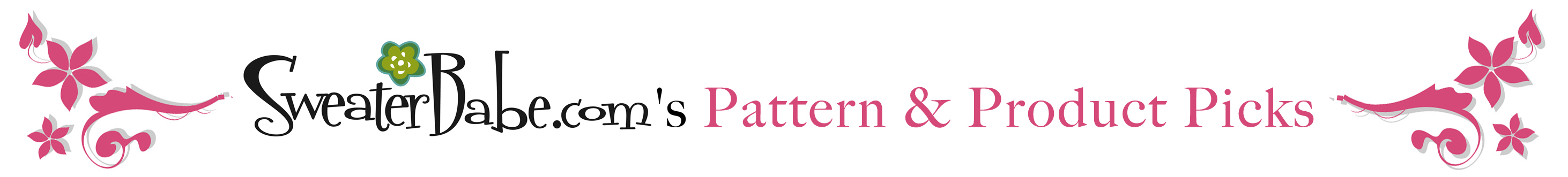 SweaterBabe.com's Patttern & Product Picks